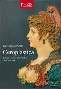 Economico Ceroplastica. Percorso storico e fotografico di un‘arte antica