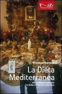 La dieta mediterranea. Una tradizione millenaria in Sicilia tra miseria e benessere Solo Oggi