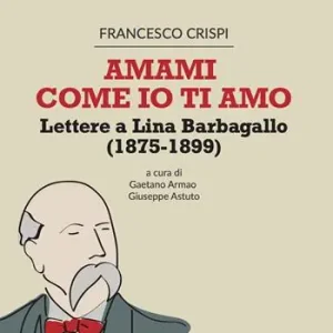 Ultima Occasione Amami come io ti amo. Lettere a Lina Barbagallo (1875-1899)