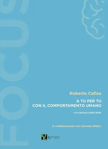 A tu per tu con il comportamento umano. «La Sicilia» 2015-2023 Esclusivo