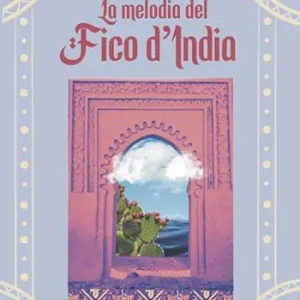 Must-Have La melodia del fico d‘India