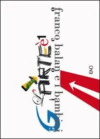 L‘ arte è un gioco. Franco Balan e i bambini. Ediz. illustrata Prezzo Ridotto
