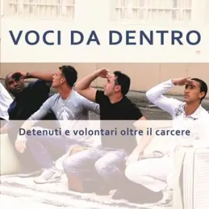 Di Tendenza Voci da dentro. Detenuti e volontari oltre il carcere