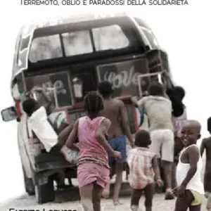 Nuova Collezione La fame di Haiti. Terremoto, oblio e paradossi della solidarietà