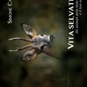 Popolare Vita selvatica. Gli animali della Valle d‘Aosta e il loro ambiente. Ediz. illustrata
