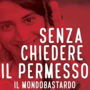 Senza chiedere il permesso. Il mondobastardo Sconto