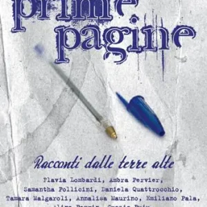 Consegna Rapida Prime pagine. Racconti dalle terre alte
