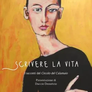 Scrivere la vita. I racconti del Circolo del Calamaio Saldi