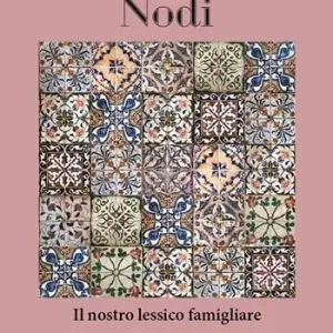 Nodi. Il nostro lessico famigliare Promozione Esclusiva