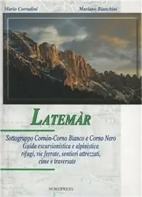 Latemar. Sottogruppo Cornòn-Corno. Bianco e Corno nero Ultimissimo Modello