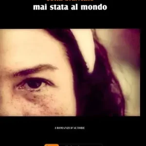 Mai stata al mondo Solo Oggi