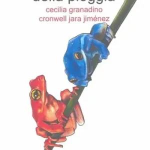 Esclusivo Le rane ambasciatrici della pioggia