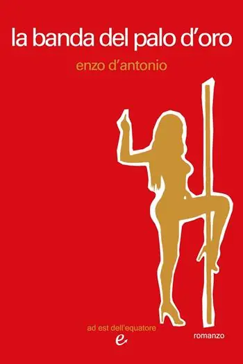 Solo Oggi La banda del palo d‘oro