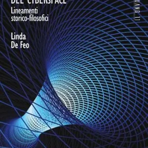 Per un‘ermeneutica del cyberspace. Lineamenti storico-filosofici Nuova Collezione