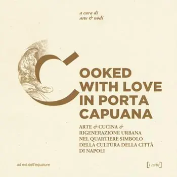 Cooked with love in Porta Capuana Soddisfatti O Rimborsati
