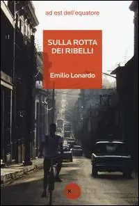 Sulla rotta dei ribelli Solo Oggi