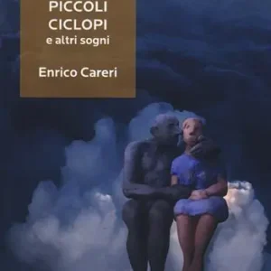 Piccoli ciclopi e altri sogni Di Tendenza