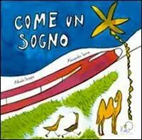 Come un sogno. Ediz. illustrata Ultima Occasione
