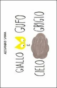 Ultima Occasione Giallo gufo e cielo grigio. Ediz. illustrata