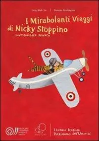 I mirabolanti viaggi di Nicky Stoppino, investigatore privato. I luoghi italiani patrimonio dell‘umanità Affare