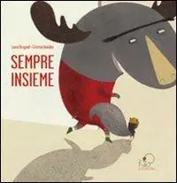 Sempre insieme. Ediz. illustrata Reso Gratuito