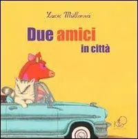Offerta Speciale Due amici in città. Ediz. illustrata