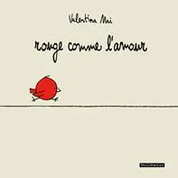Ultime Pezzi Rouge comme l‘amour. Ediz. illustrata