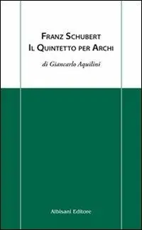 Franz Schubert. Il quintetto per archi Consegna Rapida