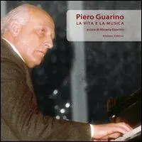 Piero Guarino. La vita e la musica. Con CD Audio Compra Online