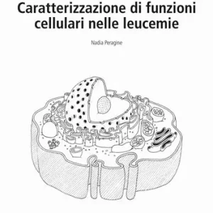 Occasione Imperdibile Caratterizzazione di funzioni cellulari nelle leucemie