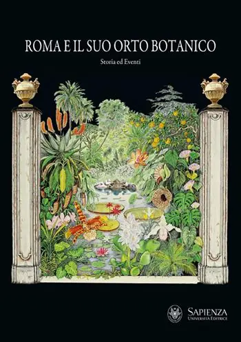 Roma e il suo orto botanico. Storia ed eventi. Ediz. illustrata Sconto