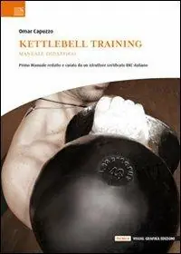 Kettlebell training. Manuale didattico Ordina Subito