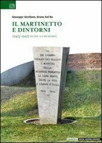 Il Martinetto e dintorni. 1943-1945 oltre la memoria Offerta Lampo