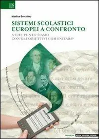 Sistemi scolastici europei a confronto. A che punto siamo con gli obiettivi comunitari? Acquista Ora