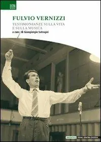 Ordina Subito Fulvio Vernizzi. Testimonianze sulla vita e sulla musica