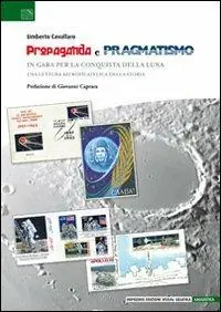 Propaganda e pragmatismo. In gara per la conquista della luna Offerta Lampo