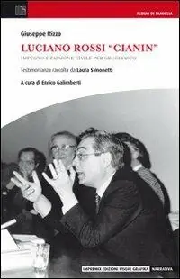 Scelto Dai Clienti Luciano Rossi «Cianin». Impegno e passione civile per Grugliasco