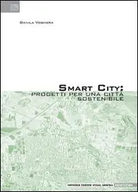 Ultima Occasione Smart city. Progetti per una città sostenibile
