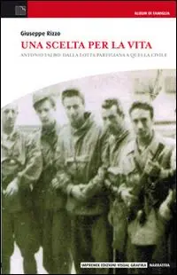 A Buon Prezzo Una scelta per la vita. Antonio Falbo dalla lotta partigiana a quella civile