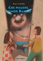 Che piacere, signor Babau! Novità