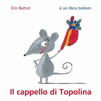 Il cappello di Topolina. Ediz. illustrata Di Tendenza