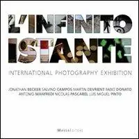 Offerta Limitata L‘ infinito istante. International photography exhibition