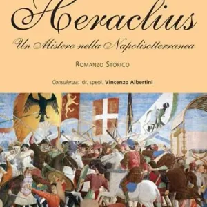 Must-Have Heraclius. Un mistero nella Napolisotterranea
