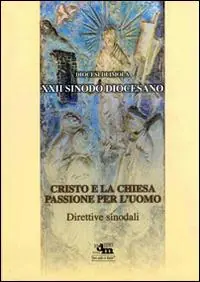 Sconto Cristo e la chiesa. Passione per l‘uomo. Direttive sinodali