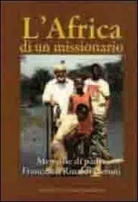 Spedito Oggi L‘ Africa di un missionario. Memorie di padre Francesco Rinaldi Ceroni
