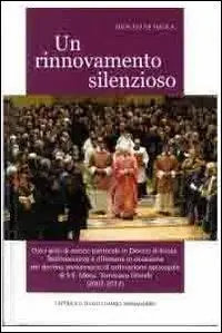 Compra Adesso Un rinnovamento silenzioso. Dieci anni di azione pastorale in diocesi di Imola