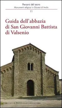 Guida dell‘abbazia di San Giovanni Battista di Valsenio Ultime Pezzi