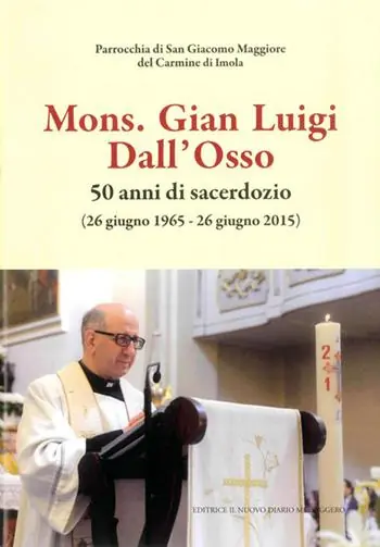 Non Perdere Mons. Gian Luigi Dall‘Osso. 50 anni di sacerdozio