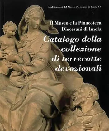 Catalogo della collezione di terrecotte devozionali. Ediz. illustrata Promo Stagionale