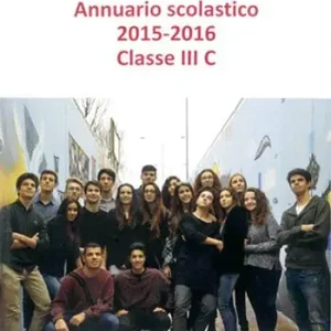 Annuario scolastico 2015-2016 classe III c Spedito Oggi